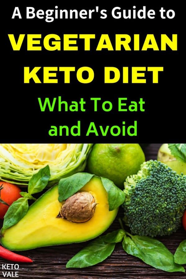 Vegetarian Keto Diet Guide: What To Eat and Avoid