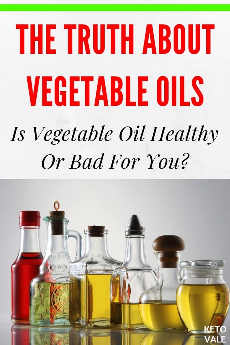 Is Vegetable Oil Healthy Or Bad For You?